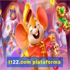 tt22.com plataforma